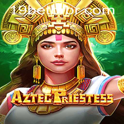 AztecPriestess: The Mesmerizing Slot Game Collaboration with 19BET